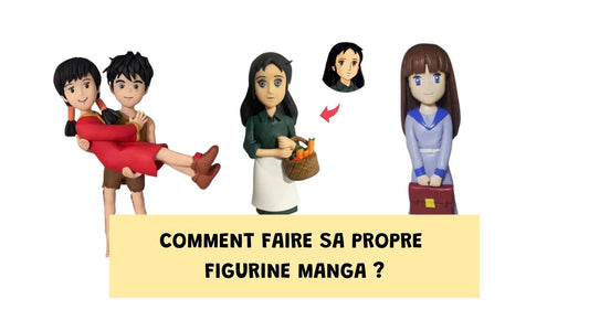 Comment faire une figurine manga ?